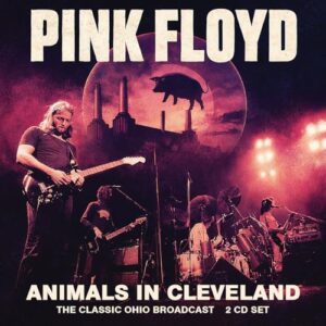 Animals In Cleveland (2CD) - Pink Floyd (CDs)