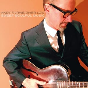 Sweet Soulful Music (Limited Edition Vinyl) - Fairweather Low, Andy (Discos de Vinil)
