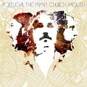 Church Mouth - Portugal The Man (CDs)