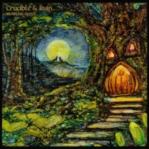 Crucible & Ruin - Howling Giant and Sergeant Thunderhoof (CDs)