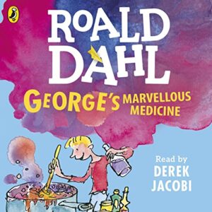George's Marvellous Medicine - Dahl, Roald (CDs)