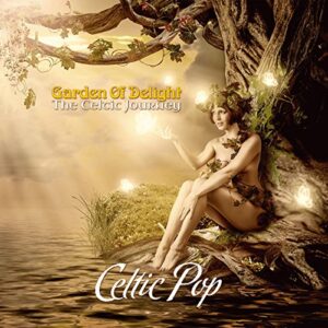 The Celtic Journey - Celtic Pop - Garden Of Delight (CDs)
