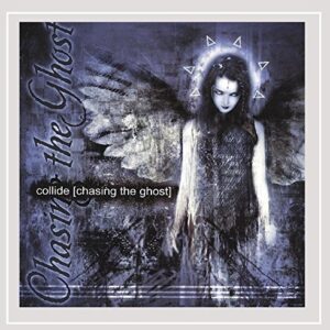 Chasing The Ghost - Collide (CDs)