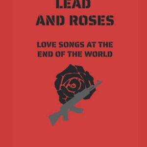Lead and Roses: Love Songs at the End of the World - Ironside, Natalie (CDs)