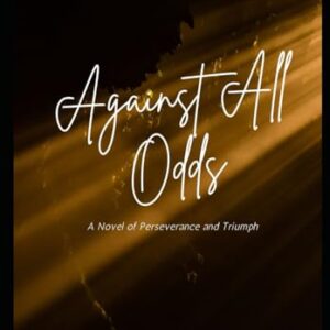 Against All Odds: A Novel of Perseverance and Triumph - Luckett, T. Rachelle (CDs)