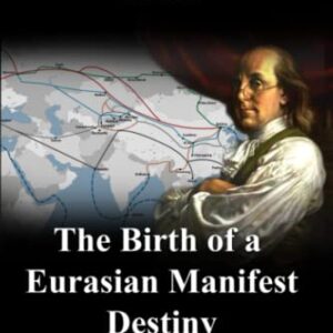 Clash of the Two Americas Volume 3: The Birth of a Eurasian Manifest Destiny - Ehret, Matthew (CDs)