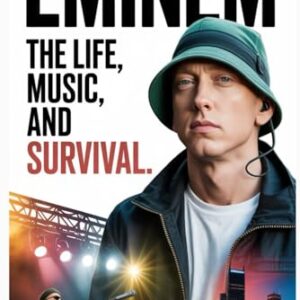 Eminem: The Life, Music, and Survival: How Marshall Mathers Fought His Way from 8 Mile to a Global Icon - Fuch, Paul (Discos de Vinil)