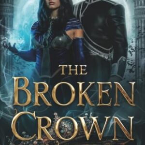 The Broken Crown: The Unrecorded Twelve - Voss, L.B. (CDs)