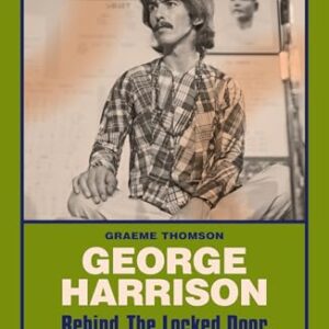 George Harrison: Behind the Locked Door - Thomson, Graeme (CDs)