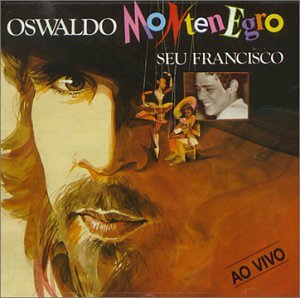 Seu Francisco - Ao Vivo - Montenegro, Oswaldo (CDs)