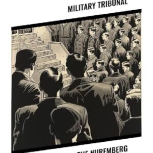 The Nuremberg Trials (Vol. 22): Courtroom Records of Nazi War Crimes, Holocaust Evidence, and the Legal Reckoning After World War II - Tribunal, International Military (CDs)