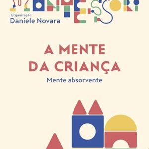 A mente da criança - Montessori, Maria (Equipamentos)