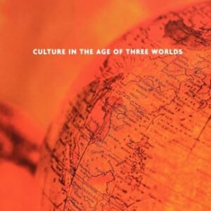 Culture in the Age of Three Worlds - Denning, Michael (CDs)