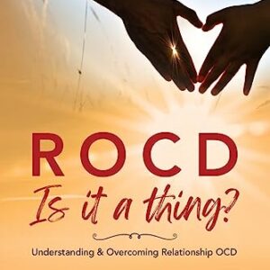 ROCD Is it a thing?: Understanding & Overcoming Relationship OCD - Foster, Tracy (CDs)