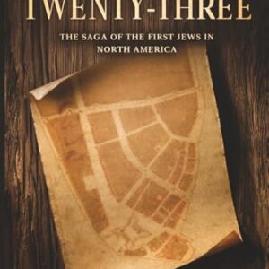 The Twenty-Three: The Saga of the First Jews in North America - Nance, John B. (CDs)