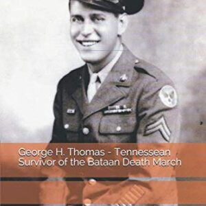 George H. Thomas - Tennessean Survivor of the Bataan Death March - Thomas, Lee Allen (Discos de Vinil)