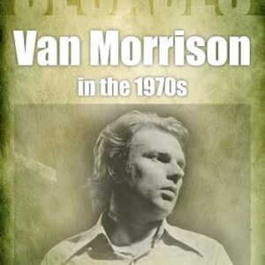 Van Morrison in the 1970s: Decades - Childs, Peter (CDs)