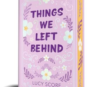Things We Left Behind (Collector's Edition): 3 - Score, Lucy (CDs)