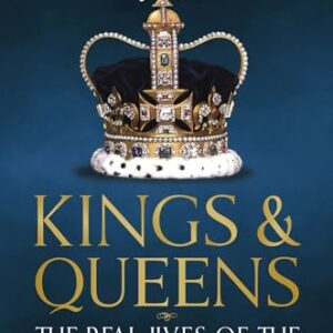 Kings & Queens: The Real Lives of the English Monarchs - MacMillan, Ann (CDs)