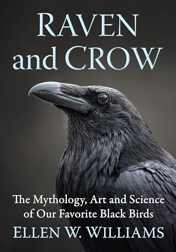 Raven and Crow: The Mythology, Art and Science of Our Favorite Black Birds - Williams, Ellen W (Discos de Vinil)