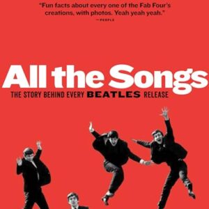 All the Songs: The Story Behind Every Beatles Release - Margotin, Philippe (Discos de Vinil)