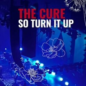 The Cure: So Turn It Up: B-sides and Non-Album Tracks - Morris, Jared James (CDs)