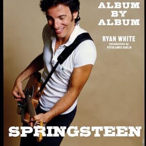 Springsteen: Album by Album - White, Ryan (Discos de Vinil)