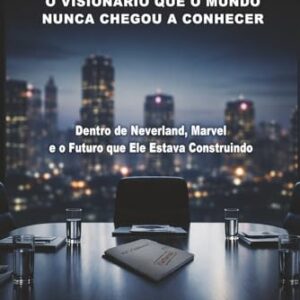 MICHAEL JACKSON: O VISIONÁRIO QUE O MUNDO NUNCA CHEGOU A CONHECER: Dentro de Neverland, Marvel e o Futuro que Ele Estava Construindo (Portuguese Edition) - Wiesner, Dieter (Discos de Vinil)