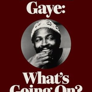 Marvin Gaye: What's Going On? and the Last Days of the Motown Sound - Edmonds, Ben (CDs)