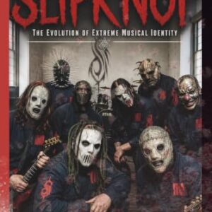 THE BIOGRAPHY OF SLIPKNOT: The Evolution of Extreme Musical Identity - ALLISON, GULF (CDs)