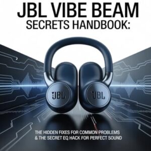 The Unofficial JBL Vibe Beam secrets Handbook: The Hidden Fixes for Common Problems & Pro Sounds for Perfect Sound. - Noah, Ramsey (Equipamentos)