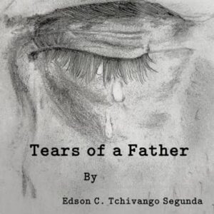 Tears of a Father - Segunda, Edson C. Tchivango (CDs)