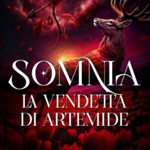 SOMNIA: La vendetta di Artemide (Italian Edition) - Filloramo, Riccardo (CDs)