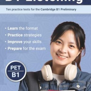 B1 Listening: Ten practice tests for the Cambridge Preliminary - Phillips, Anna (Equipamentos)