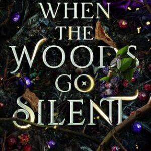 When the Woods Go Silent: Dark Fae: 1 - Chase, Laurel (CDs)
