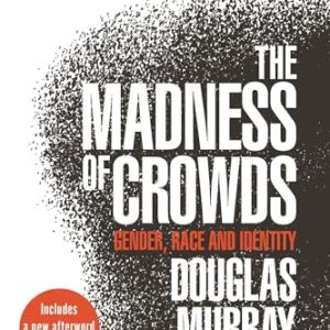 The Madness of Crowds: Gender, Race and Identity - Murray, Douglas (CDs)