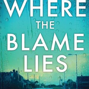 Where the Blame Lies: 1 - Sheridan, Mia (CDs)