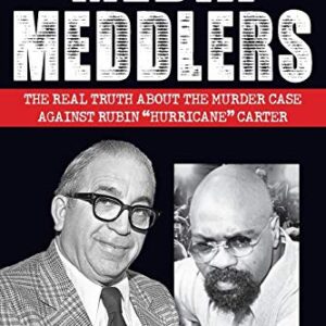 Media Meddlers: The Real Truth about the Murder Case Against Rubin "Hurricane" Carter - Desimone, Vincent J (CDs)