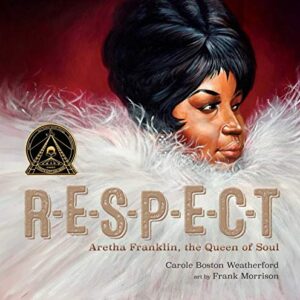Respect: Aretha Franklin, the Queen of Soul - Weatherford, Carole Boston (CDs)