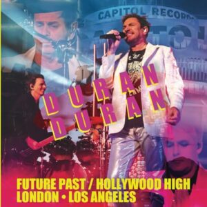 Duran Duran - Future Past / Hollywood High (100-page photobook): London • Los Angeles - Hurst, Alex (CDs)