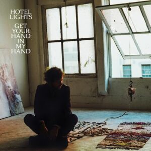 Get Your Hand in My Hand [Disco de Vinil] - Hotel Lights (Discos de Vinil)