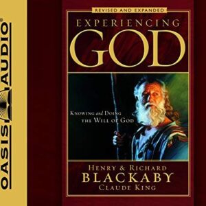 Experiencing God: How to Live The Full Adventure of Knowing and Doing the Will of God by Blackaby, Henry T Published by Oasis Audio Unabridged edition (2008) Audio CD (CDs)