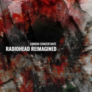 LONDON CONCERTANTE - RADIOHEAD REIMAGINED - LONDON CONCERTANTE (Discos de Vinil)