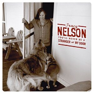 You'll Never Be a Stranger at My Door - NELSON,TRACY (CDs)