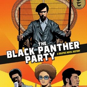 The Black Panther Party: A Graphic Novel History - Walker, David F (CDs)