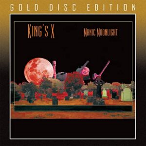 Manic Moonlight + 2 - King's X (CDs)