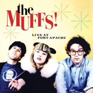 Live At Fort Apache - The Muffs (CDs)