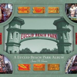 A Euclid Beach Park Album - Dr. James A. Toman (CDs)