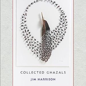 Jim Harrison: Collected Ghazals - Harrison, Jim (CDs)