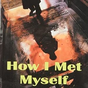 How I Met Myself - Cambridge English Readers - Level 3 - Book With Audio CDs (2) - HILL, DAVID A. (Equipamentos)